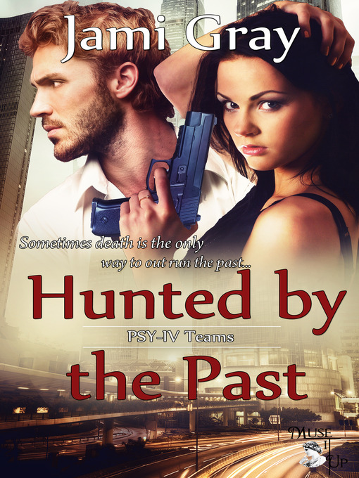 Title details for Hunted by the Past by Jami Gray - Available